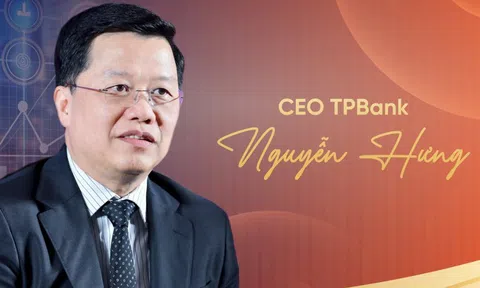 CEO ngân hàng tuổi Ngọ Nguyễn Hưng: Từ người nhận 'ghế nóng' thời tái cấu trúc đến cộng sự phía sau sự chuyển mình của TPBank
