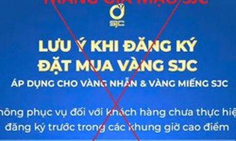 Xuất hiện thủ đoạn lừa mới liên quan vàng miếng SJC, khách hàng hết sức lưu ý