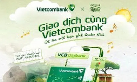 Gửi tiết kiệm, giao dịch tại Vietcombank có cơ hội nhận vé 'Quán Nhà Haha'